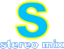 S stereo mix